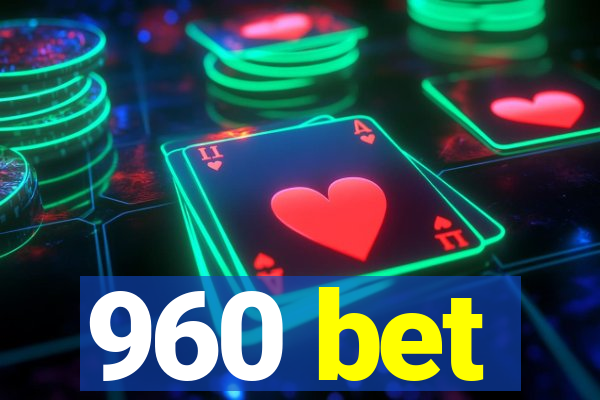 960 bet